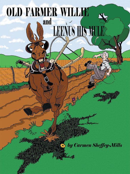 Title details for Old Farmer Willie and Leenus His Mule by Carmen Sheffey-Mills - Available
